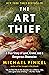 The Art Thief: A True Story of Love, Crime, and a Dangerous Obsession