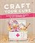 Craft Your Cure by Gemma Longworth