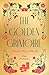 The Golden Grimoire: The Ma...