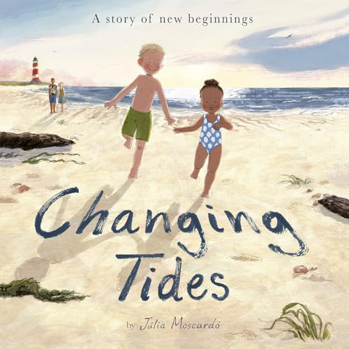 Changing Tides: A story of new beginnings (Hardcover)