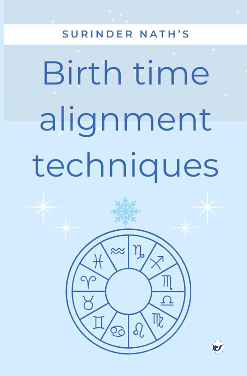 Birth Time Alignment Techniques: Tools for the Accurate Predictions and Remedies
