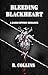 Bleeding Blackheart: A Dark...