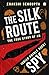 The Silk Route Spy: The True Story of an Indian Double Agent