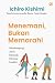 Menemani, Bukan Memarahi  by Ichiro Kishimi