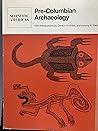 Pre-Columbian archaeology: Readings from Scientific American