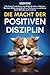 Die Macht der Positiven Dis...