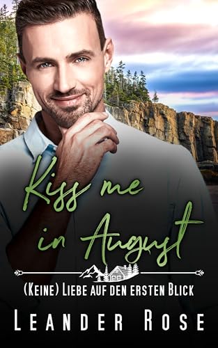 Kiss me in August: (Keine) Liebe auf den ersten Blick (German Edition)