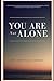You Are Not Alone