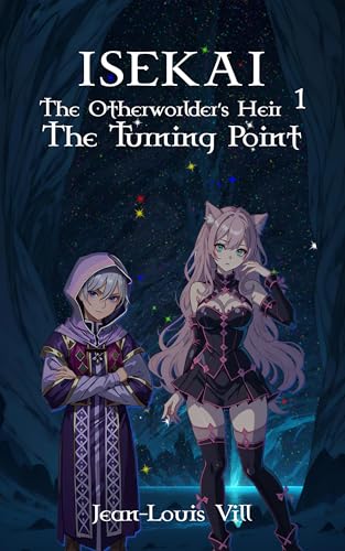 Isekai: The Otherworlder’s Heir 1—The Turning Point (Kindle Edition)
