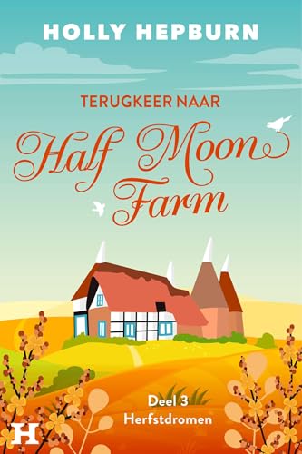 Herfstdromen (Terugkeer naar Half Moon Farm Book 3) (Dutch Edition)