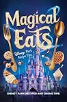 Magical Eats: Disney Park Recipes and Dining Tips