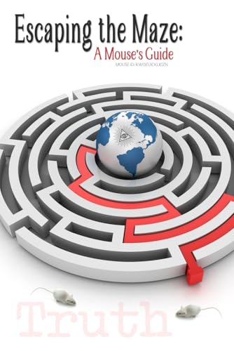 Escaping the Maze: A Mouse's Guide (Standard Edition)