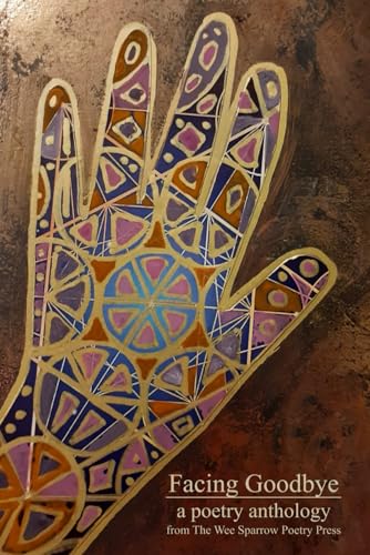 Facing Goodbye: a poetry anthology (Paperback)