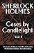 SHERLOCK HOLMES Cases By Candlelight (Vol. 3) (The Watson Chronicles)