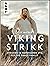 Viking Strikk: Stricken im nordischen Stil für die ganze Familie