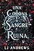 Una corona de sangre y ruina by L.J. Andrews