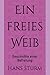Ein freies Weib by Hans Sturm