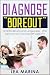 DIAGNOSE "BOREOUT": Unterforderung und Langeweile - Was kann ich tun und was hilft wirklich? (German Edition)