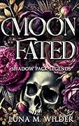 Moon Fated (Shadow Pack Legends #1)