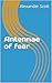 Antennae of fear