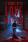 Book cover for A Dance With Love and Murder Part 1: A psychological thriller of dark secrets and revenge
