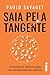 Saia pela tangente by Paulo Savaget