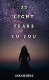 22 Light Years to You