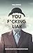 You F*cking Liar by Paul Easton