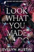 Look What You Made Me Do (Legacy of Lies #5)