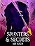 Splinters & Secrets by Aly Kuch