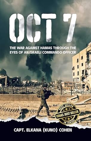 OCT 7: The War Against Hamas Through the Eyes of an Israeli Commando Officer