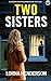 Two Sisters by L.E. Hill