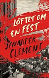 Löftet om en fest by Jennifer Clement Löftet om en fest by Jennifer Clement