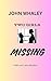 Two Girls Missing by John Whaley