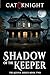 The Shadow Of The Keeper: T...