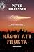Något att frukta