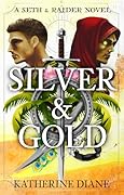 Silver & Gold (Seth & Raider #2)