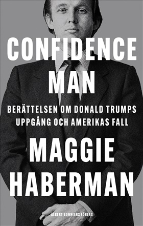 Confidence man: Berättelsen om Donald Trumps uppgång och Amerikas fall