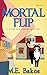 Mortal Flip: A Home Renovat...