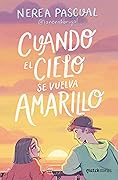 Cuando el cielo se vuelva amarillo