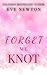 Forget me Knot by Eve Newton Forget me Knot by Eve Newton