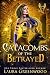 Catacombs of the Betrayed (The Apprentice of Anubis, #14)