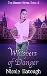 Whispers of Danger by Marie Bellmere