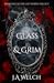 Glass & Grim (The Last Words Trilogy, #1)