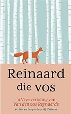 Reinaard die vos: 'n vrye vertaling van Van den vos Reynaerde