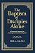 The Baptism of Disciples Al...