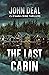 The Last Cabin: A heart-racing crime and mystery thriller (CJ O'Hara Crime Thrillers, #4)