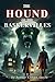 The Hound of the Baskervilles: A Classic Detective Novel by Sir Arthur Conan Doyle (Illustrated Edition)