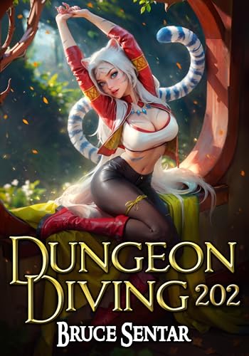 Dungeon Diving 202 (Dungeon Diving, #6)