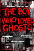 The Boy Who Loved Ghosts